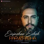 Parviz Pasha Etefaghan Eshgh